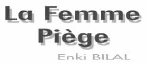 La Femme Pi�ge